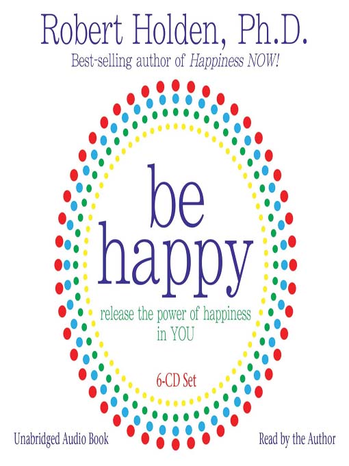 Title details for Be Happy! by Robert Holden - Available